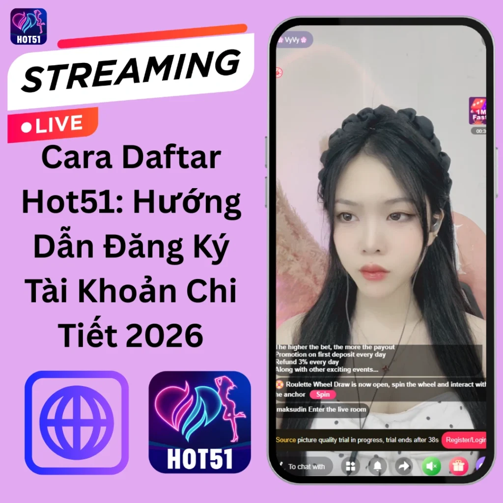 Cara Daftar Hot51 Hướng Dẫn Nhanh