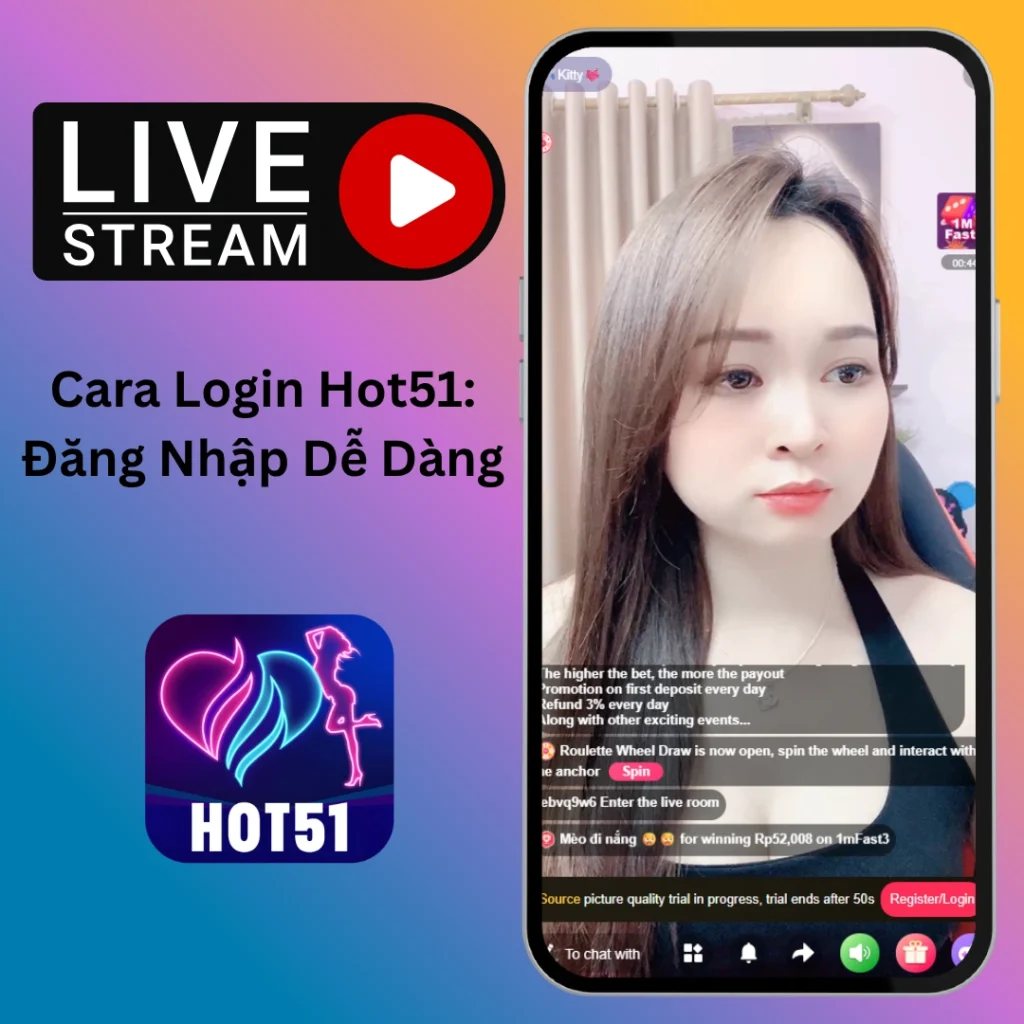 Cara Login Hot51 Đăng Nhập Dễ Dàng