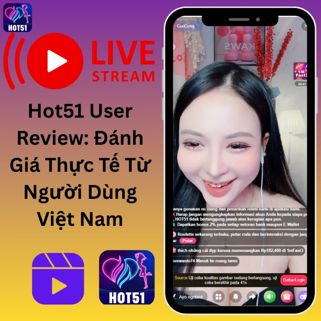 Hot51 User Review Trải Nghiệm Thật 2026